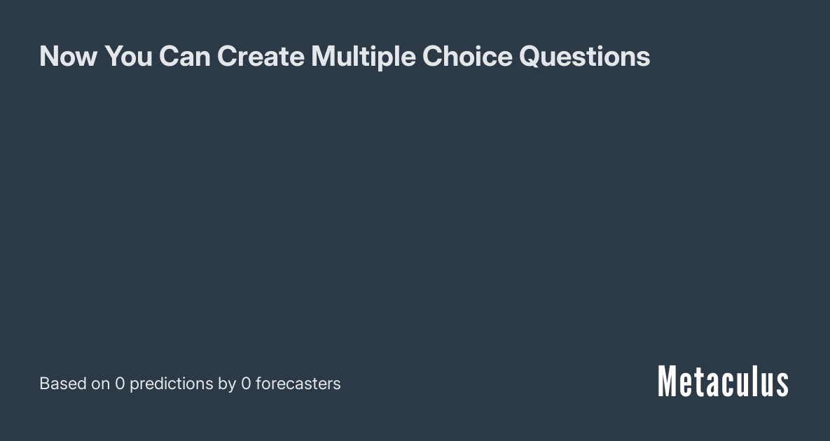 Now You Can Create Multiple Choice Questions