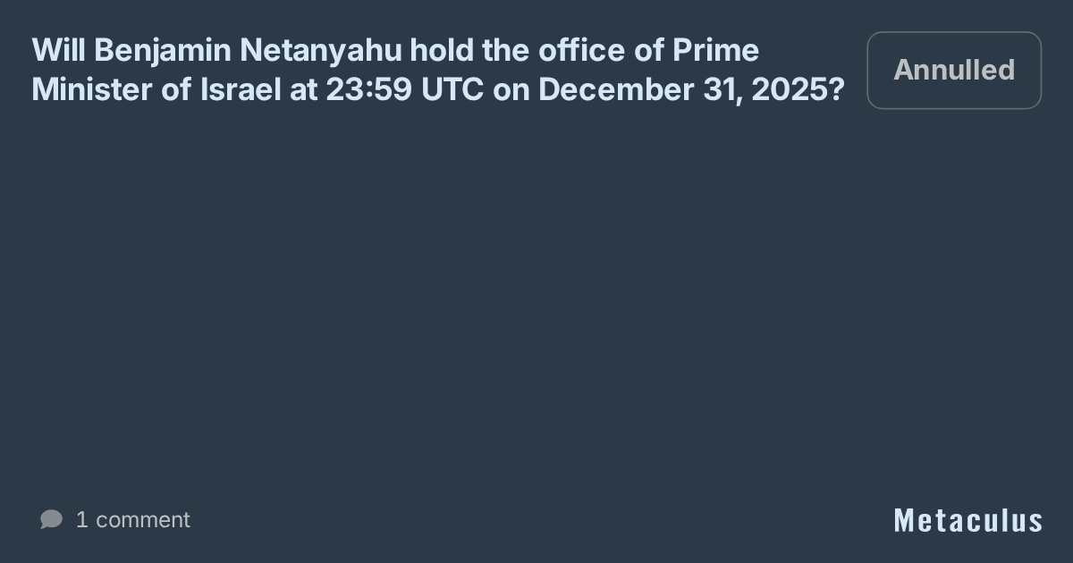 Will Benjamin Netanyahu hold the office of Prime Minister of Israel at ...